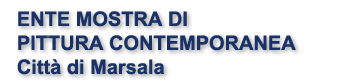 Ente mostra di pittura contemporanea Città di Marsala (TP)